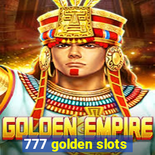 777 golden slots